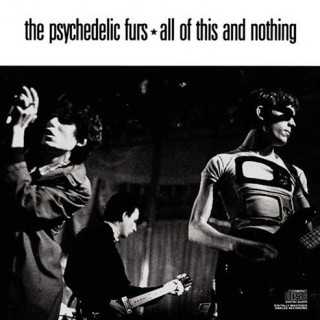 The Psychedelic Furs - All of This and Nothing